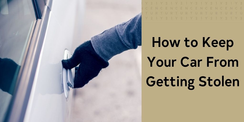 How to Keep Your Car From Getting Stolen